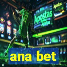 ana bet